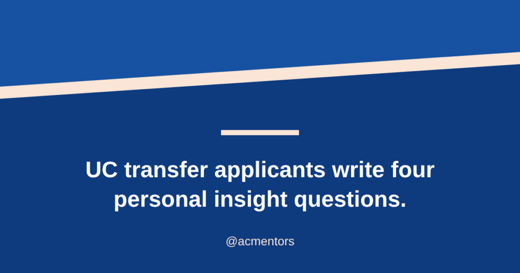 UC transfer applicants write four personal insight questions